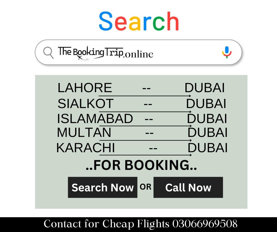 Get Your Cheap Dubai Dxb Air Ticket from Lahore, Islamabad, Sialkot, Multan, Karachi